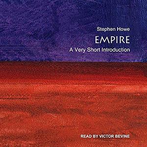Empire: A Very Short Introduction by Stephen Howe