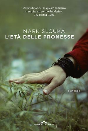 L'età delle promesse by Mark Slouka