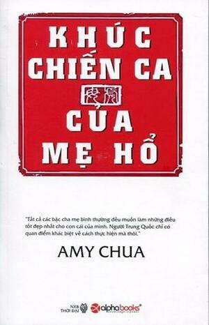 Khúc chiến ca của Mẹ Hổ by Amy Chua