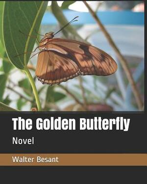 The Golden Butterfly: Novel by James Rice, Walter Besant