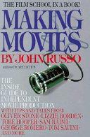 Making Movies: The Inside Guide to Independent Movie Production by John Russo