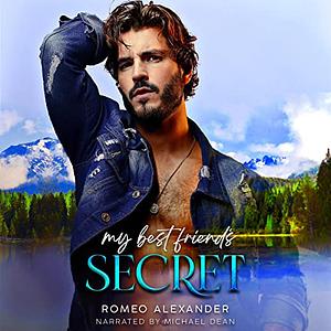 My Best Friend's Secret by Romeo Alexander