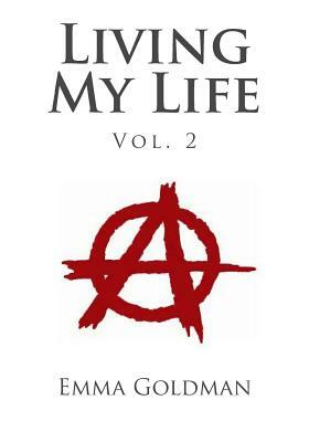 Living My Life Vol. 2 by Emma Goldman