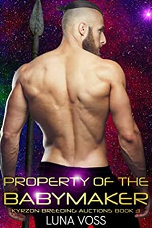 Property of the Babymaker by Luna Voss