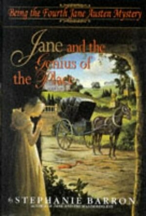 Jane and the Genius of the Place by Stephanie Barron