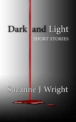 Dark and Light by Suzanne J. Wright