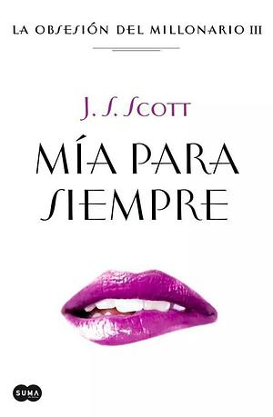 Mía Por Esta Noche: La Obsesión del Multimillonario by J.S. Scott