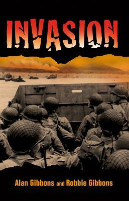 Invasion by Robbie Gibbons, Alan Gibbons