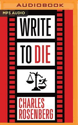 Write to Die by Charles Rosenberg