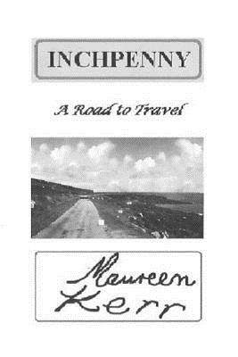 Inchpenny: a road to travel by Maureen Kerr