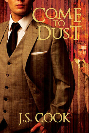 Come to Dust by J.S. Cook