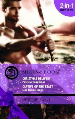 Christmas Delivery / Captive of the Beast by Lisa Renee Jones, Patricia Rosemoor