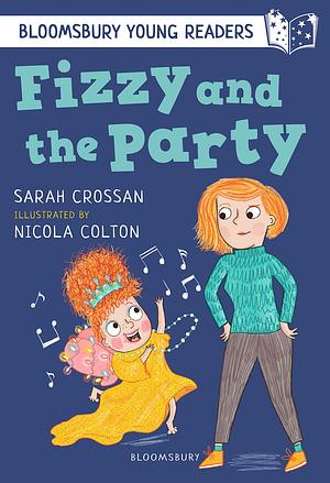 Fizzy and the Party by Sarah Crossan