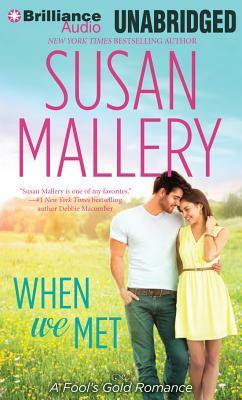 When We Met by Susan Mallery