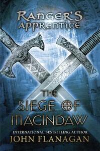 The Siege of Macindaw by John Flanagan