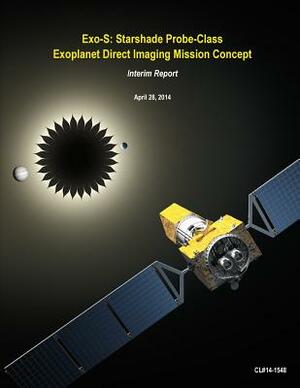 Exo-S: Starshade Probe-Class Exoplanet Direct Imaging Mission Concept by NASA