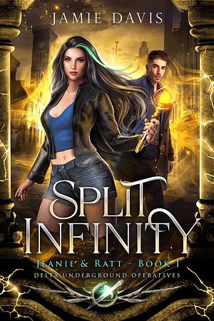 Split Infinity by Jamie Davis, Jamie Davis