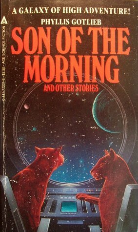 Son of the Morning and Other Stories by Phyllis Gotlieb