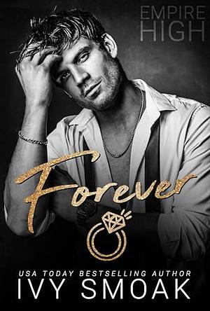 Forever (Empire High#8) by Ivy Smoak