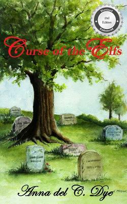 Curse of the Elfs by Anna Del C. Dye