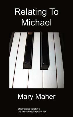 Relating to Michael by Mary Maher