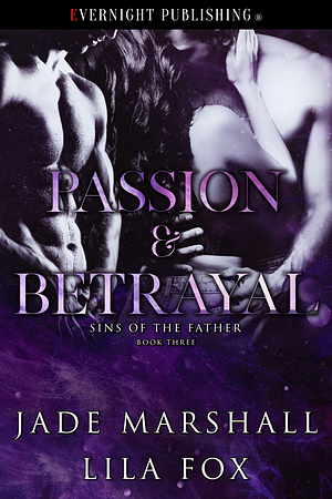 Passion & Betrayal by Lila Fox, Jade Marshall