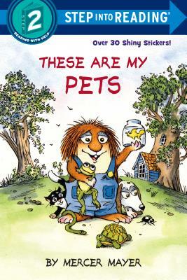 These Are My Pets by Mercer Mayer