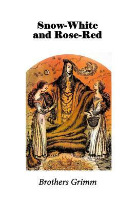 Snow-White and Rose-Red (Illustrated) by Jacob Grimm