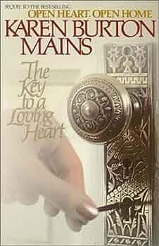 The Key to a Loving Heart by Karen Burton Mains