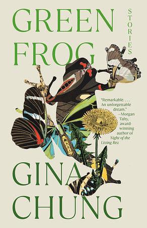 Green Frog: And Other Stories by Gina Chung