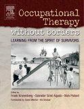 Occupational Therapy Without Borders - Volume 1: Learning from the Spirit of Survivors by Frank Kronenberg