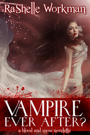 Vampire Ever After by RaShelle Workman