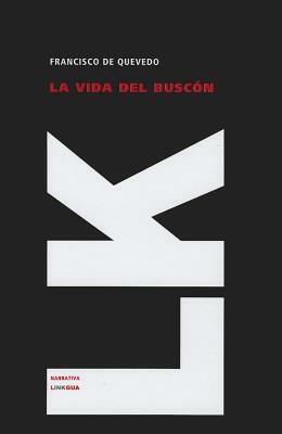 La Vida del Buscon by Francisco de Quevedo y. Villegas