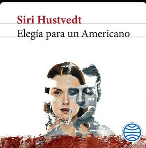Elegía para un americano by Siri Hustvedt