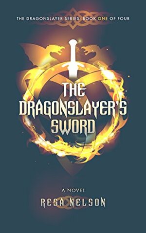 The Dragonslayer's Sword by Resa Nelson
