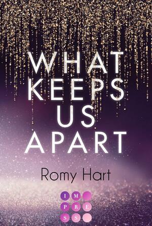 What Keeps Us Apart by Romy Hart