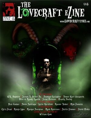 Lovecraft eZine Issue 15 - June 2012 by Jerod Brennen, Siobhan Gallagher, Joseph S. Pulver, Sr., Mike Davis, W.H. Pugmire, Brad Shelby, Simon Kurt Unsworth