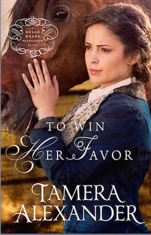 To Win Her Favor by Tamera Alexander