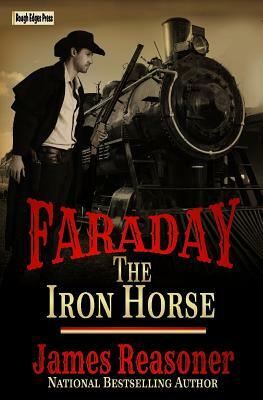 Faraday: The Iron Horse by James Reasoner