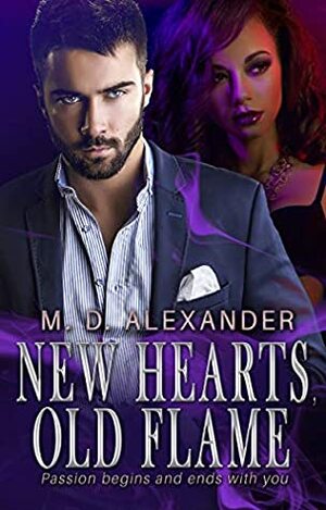 New Hearts Old Flame by M.D. Alexander