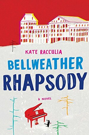 Bellweather Rhapsody by Kate Racculia
