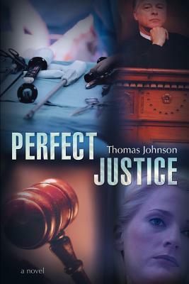 Perfect Justice by Thomas Johnson