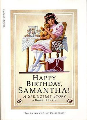 Happy Birthday, Samantha! A Springtime Story by Valerie Tripp, Jana Fothergill