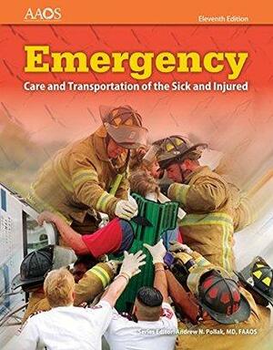 Emergency Care and Transportation of the Sick and Injured by American Academy of Orthopaedic Surgeons (AAOS)