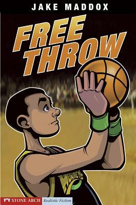 Free Throw by Jake Maddox
