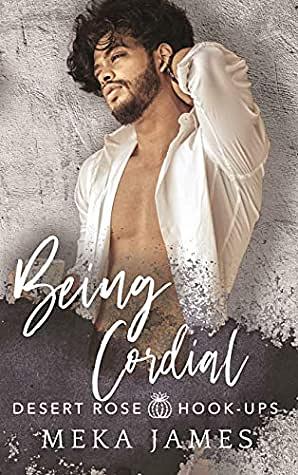 Being Cordial by Meka James