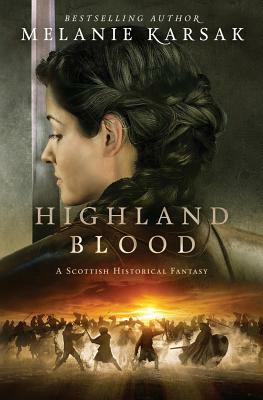Highland Blood by Melanie Karsak