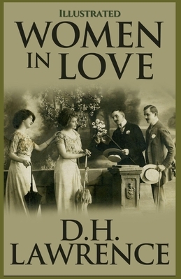 Women in Love Illustrated by D.H. Lawrence