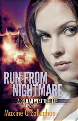 Run from Nightmare: A Delilah West Thriller by Maxine O'Callaghan