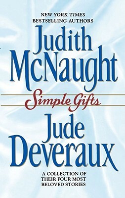 Simple Gifts: Four Heartwarming Christmas Stories by Judith McNaught, Jude Deveraux